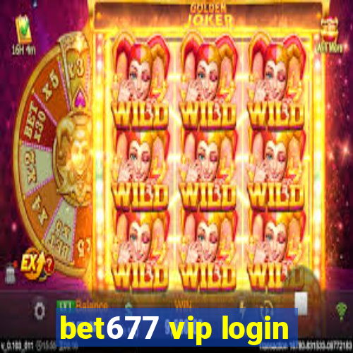 bet677 vip login