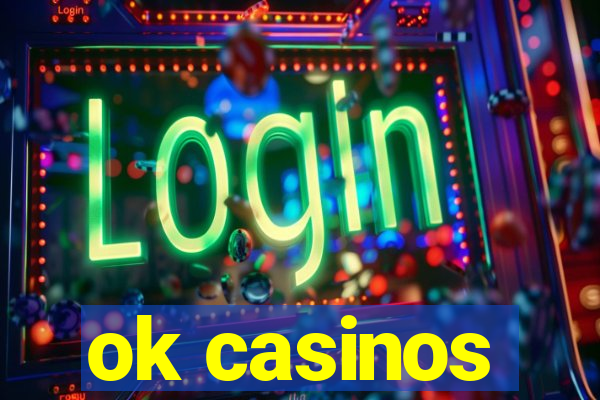 ok casinos