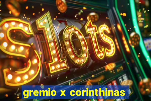 gremio x corinthinas