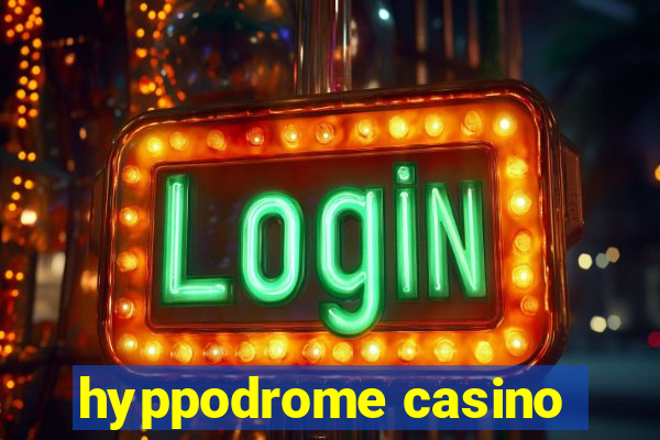 hyppodrome casino