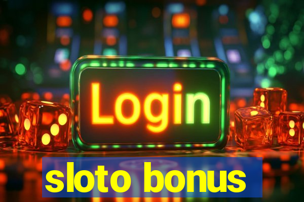 sloto bonus