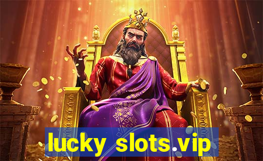 lucky slots.vip