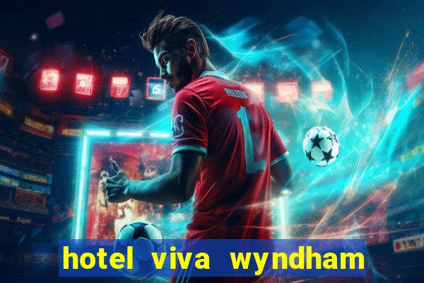 hotel viva wyndham fortuna beach