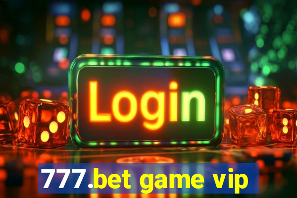 777.bet game vip