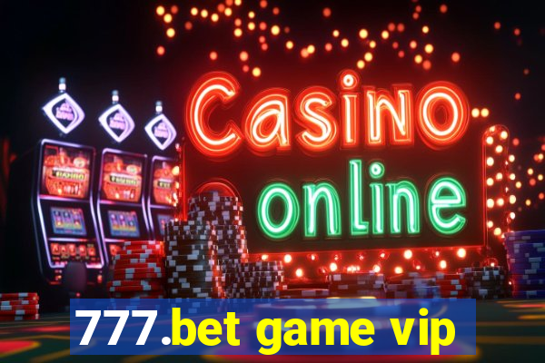 777.bet game vip