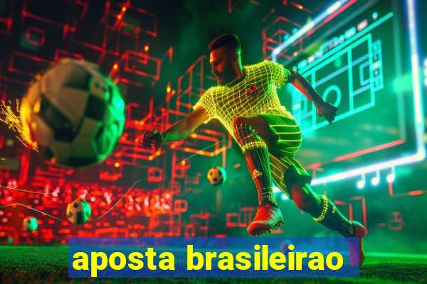 aposta brasileirao