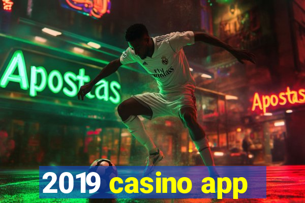 2019 casino app