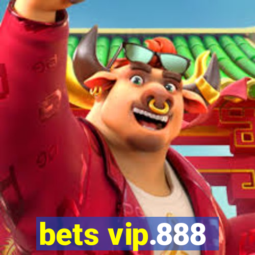 bets vip.888