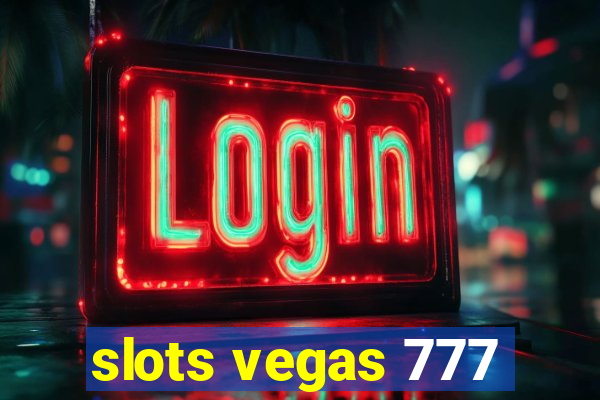 slots vegas 777