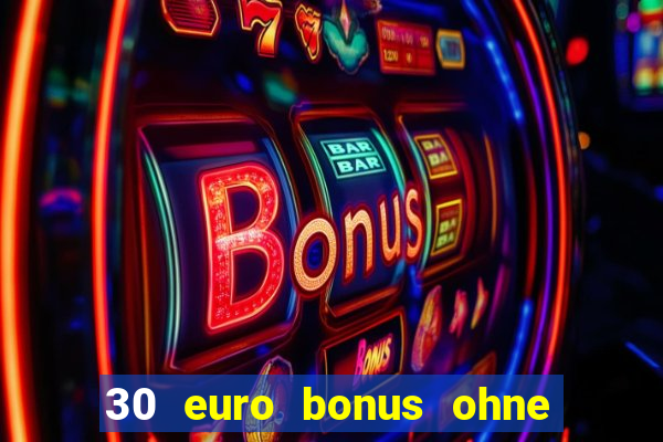 30 euro bonus ohne einzahlung casino 2021