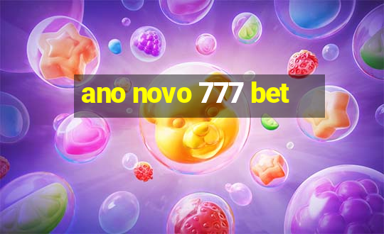 ano novo 777 bet