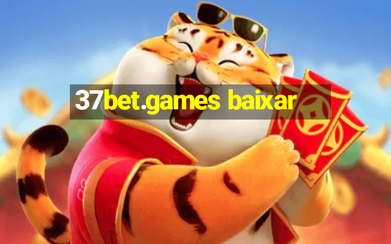 37bet.games baixar