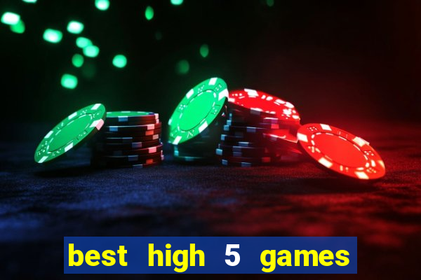 best high 5 games slot sites