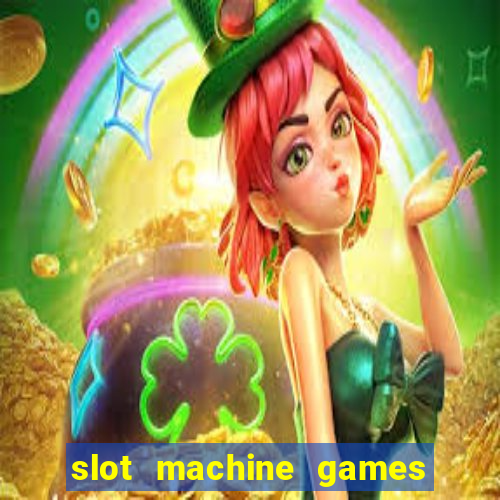 slot machine games for real money