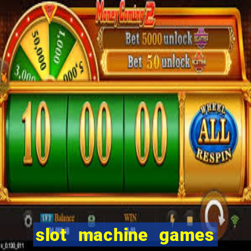 slot machine games for real money