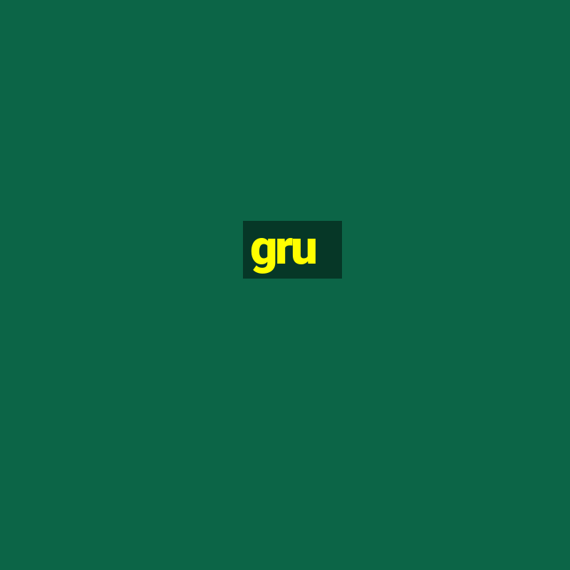 gru