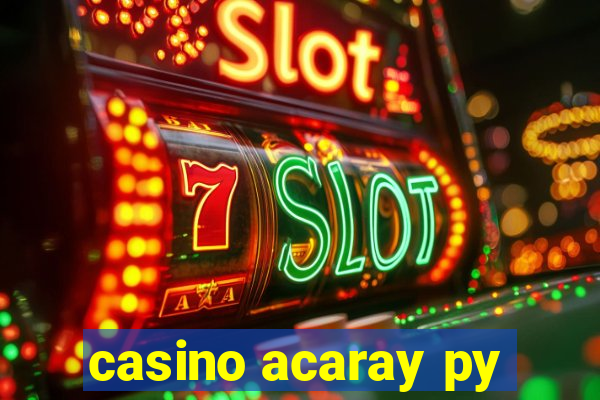 casino acaray py