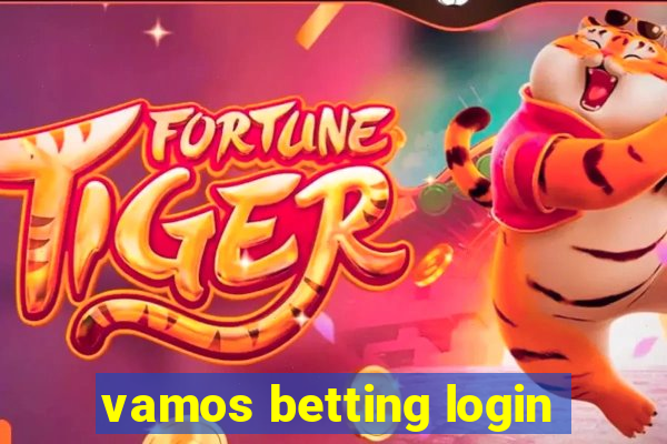 vamos betting login