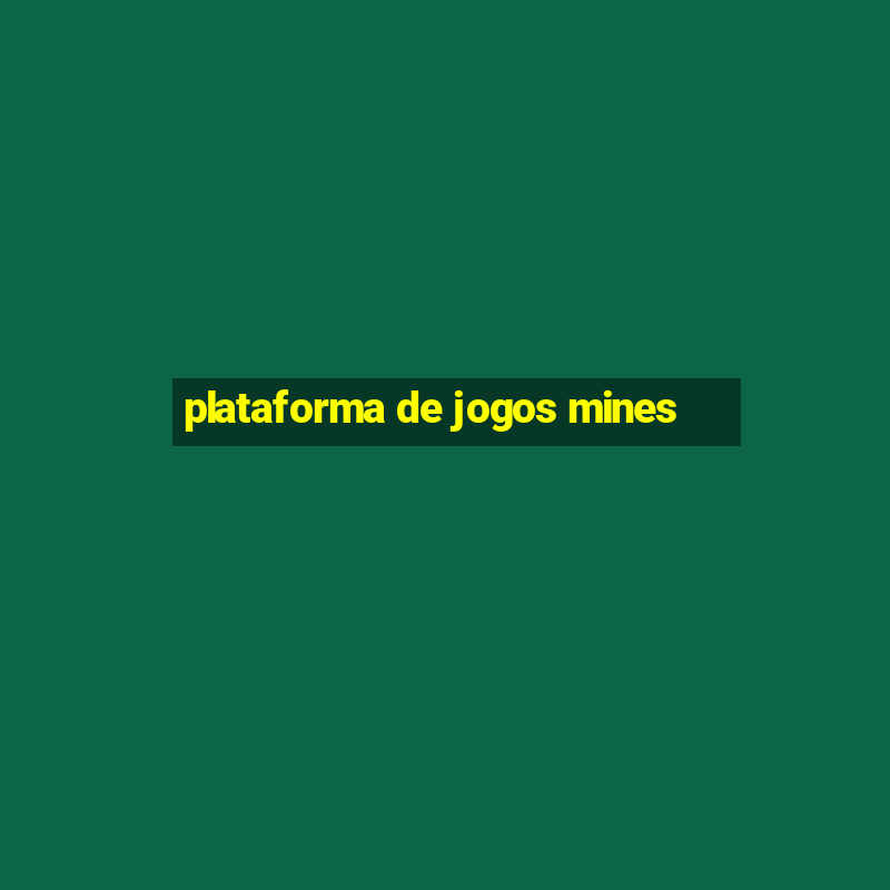 plataforma de jogos mines