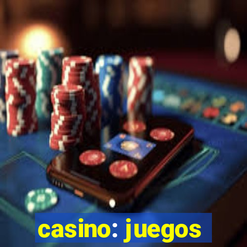 casino: juegos