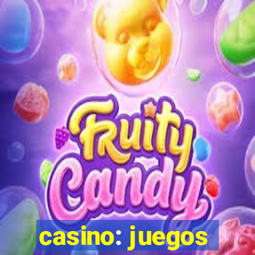 casino: juegos