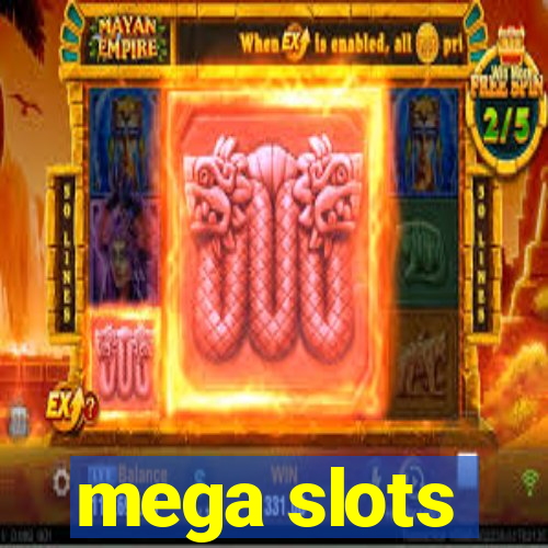 mega slots