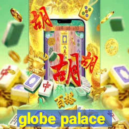 globe palace