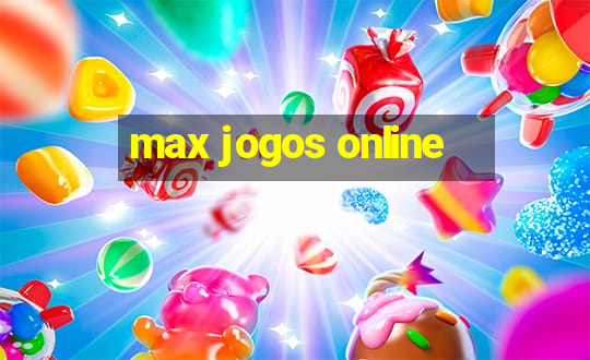 max jogos online