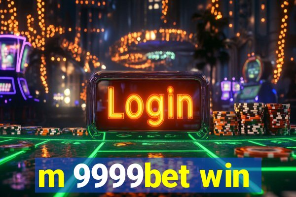 m 9999bet win