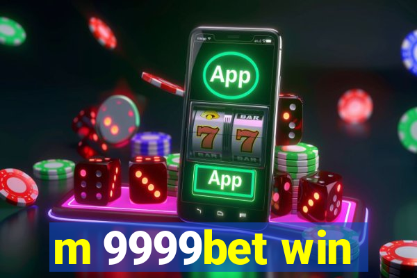 m 9999bet win