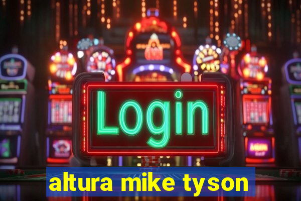 altura mike tyson