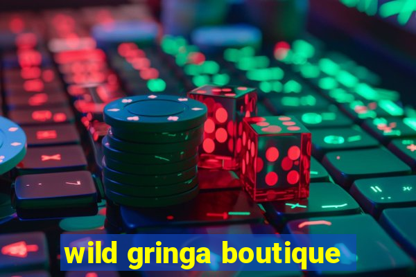 wild gringa boutique