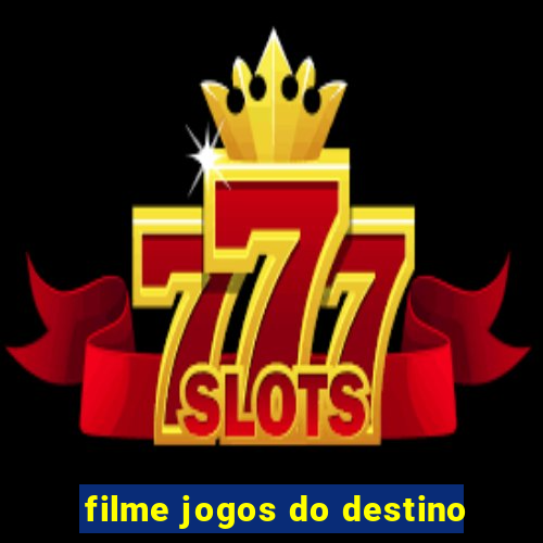 filme jogos do destino