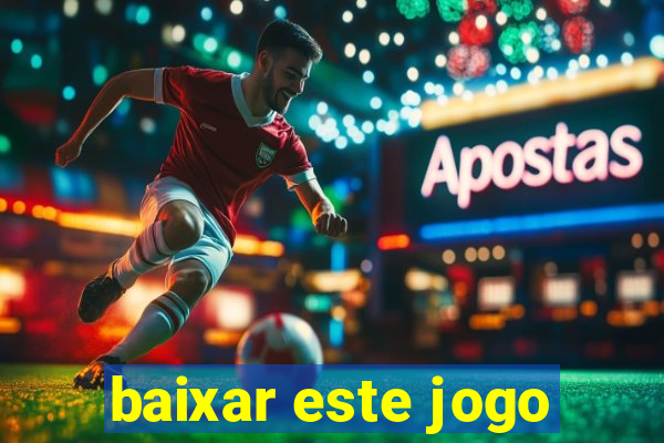 baixar este jogo