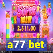 a77 bet