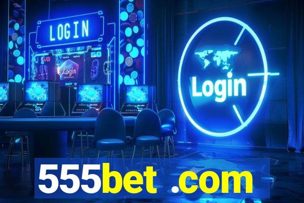 555bet .com