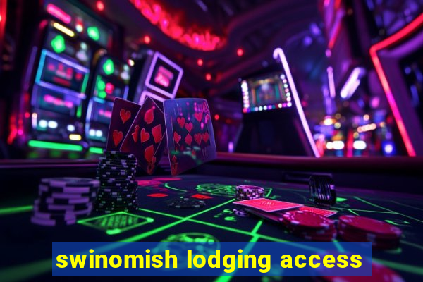 swinomish lodging access