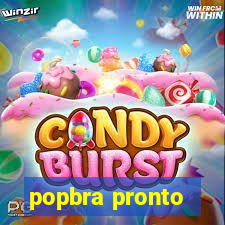 popbra pronto