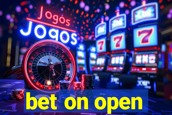 bet on open