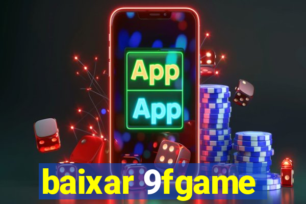 baixar 9fgame