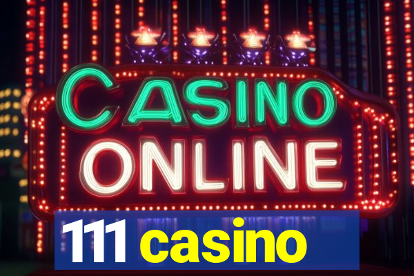 111 casino