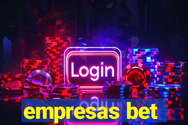 empresas bet