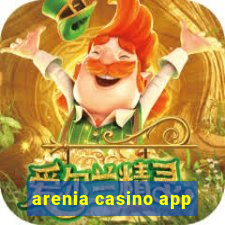 arenia casino app