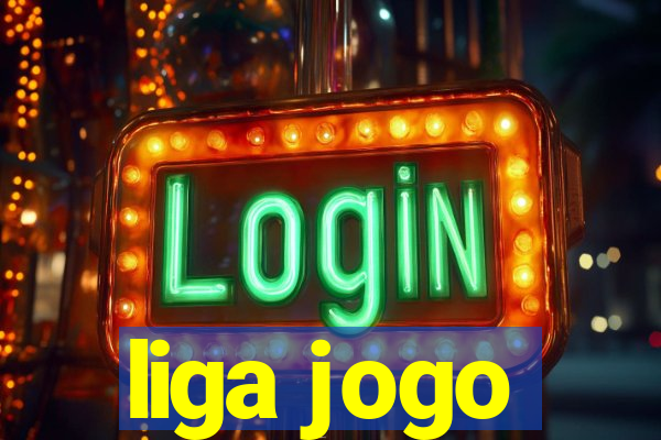 liga jogo