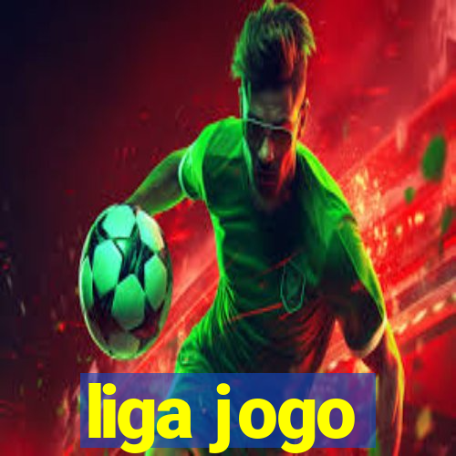 liga jogo