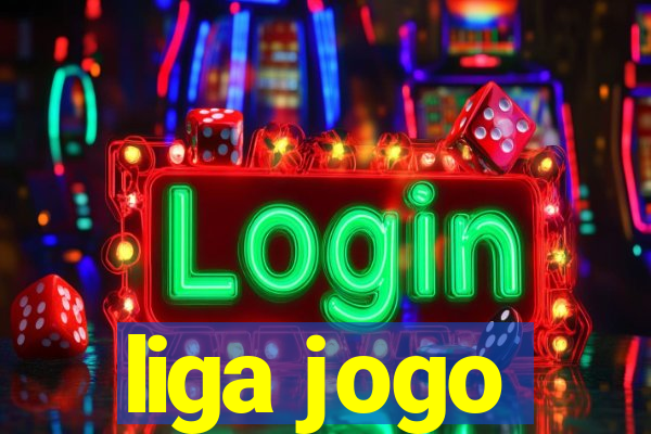 liga jogo