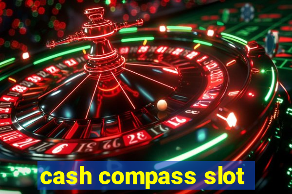 cash compass slot