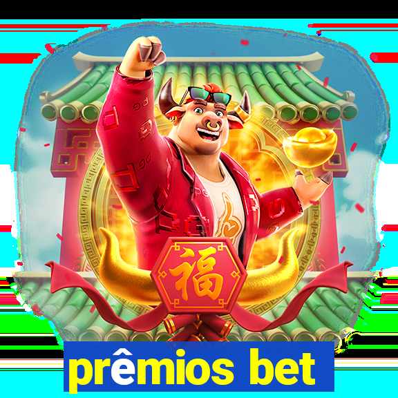 prêmios bet