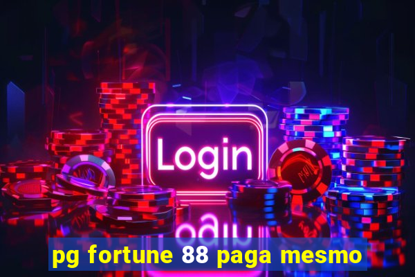 pg fortune 88 paga mesmo