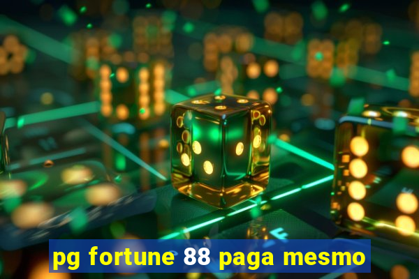 pg fortune 88 paga mesmo